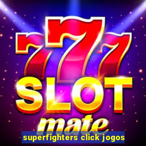 superfighters click jogos